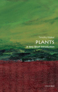 Title: Plants: A Very Short Introduction, Author: Timothy Walker