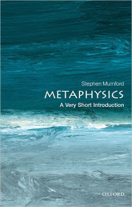 Title: Metaphysics: A Very Short Introduction, Author: Stephen Mumford