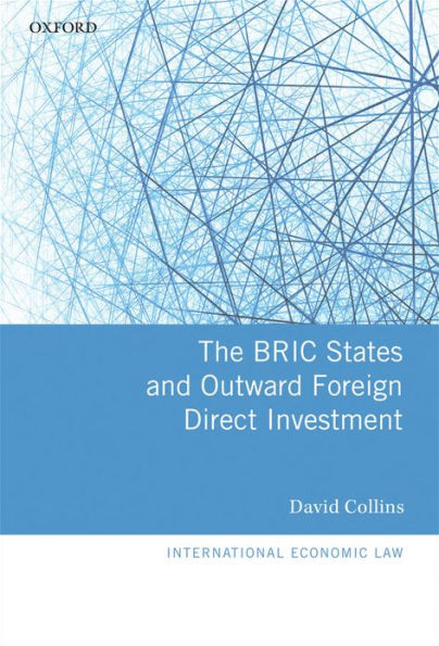 The BRIC States and Outward Foreign Direct Investment