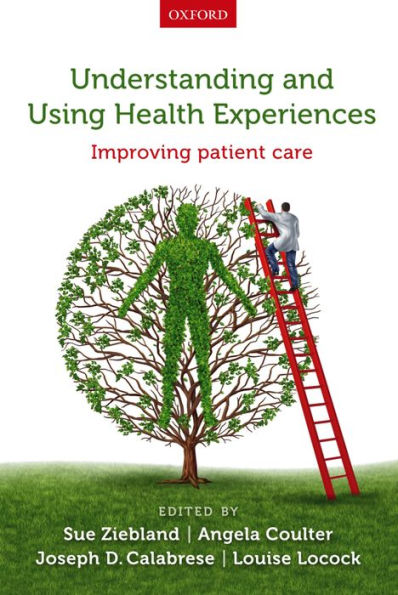 Understanding and Using Health Experiences: Improving patient care