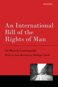 Title: An International Bill of the Rights of Man, Author: Hersch Lauterpacht