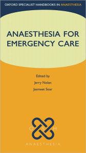 Title: Anaesthesia for Emergency Care, Author: Jerry Nolan