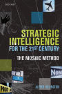 Strategic Intelligence for the 21st Century: The Mosaic Method