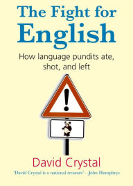 The Fight for English: How language pundits ate, shot, and left