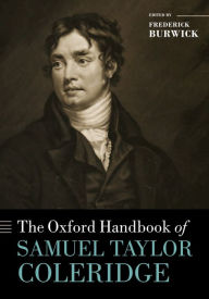 Title: The Oxford Handbook of Samuel Taylor Coleridge, Author: Frederick Burwick