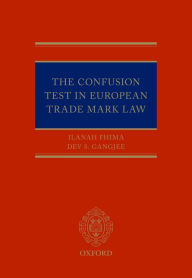 Title: The Confusion Test in European Trade Mark Law, Author: Ilanah Fhima