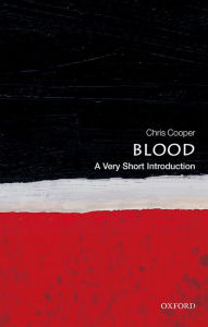 Title: Blood: A Very Short Introduction, Author: Chris Cooper