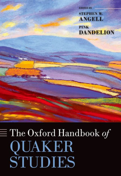 The Oxford Handbook of Quaker Studies