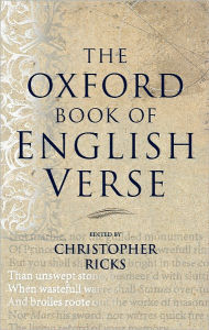 Title: The Oxford Book of English Verse, Author: Christopher Ricks