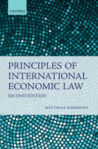 Title: Principles of International Economic Law, Author: Matthias Herdegen