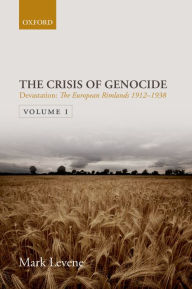 Title: Devastation: Volume I: The European Rimlands 1912-1938, Author: Mark Levene