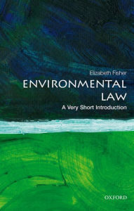 Title: Environmental Law: A Very Short Introduction, Author: Elizabeth Fisher