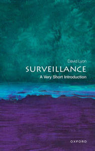 Title: Surveillance: A Very Short Introduction, Author: David Lyon