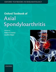 Title: Oxford Textbook of Axial Spondyloarthritis, Author: Robert Inman