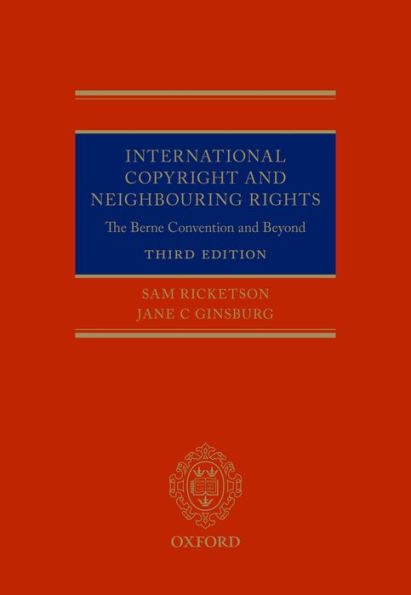 International Copyright and Neighbouring Rights: The Berne Convention and Beyond