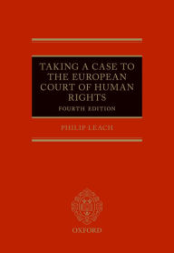 Title: Taking a Case to the European Court of Human Rights, Author: Philip Leach