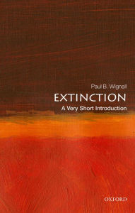 Title: Extinction: A Very Short Introduction, Author: Paul B. Wignall