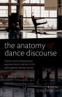 The Anatomy of Dance Discourse: Literary and Philosophical Approaches to Dance in the Later Graeco-Roman World