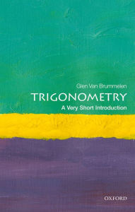 Title: Trigonometry: A Very Short Introduction, Author: Glen Van Brummelen