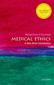 Title: Medical Ethics: A Very Short Introduction, Author: Michael Dunn