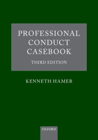 Title: Professional Conduct Casebook: Third Edition, Author: Kenneth Hamer