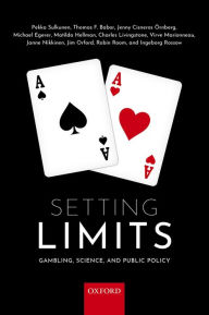 Title: Setting Limits: Gambling, Science and Public Policy, Author: Pekka Sulkunen