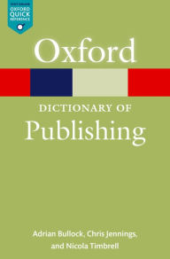 Title: A Dictionary of Publishing, Author: Adrian Bullock