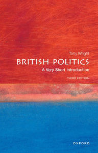 Title: British Politics: A Very Short Introduction, Author: Tony Wright