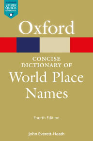 Title: The Concise Dictionary of World Place-Names, Author: John Everett-Heath