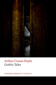 Title: Gothic Tales, Author: Arthur Conan Doyle