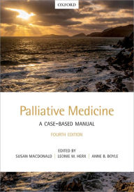 Title: Palliative Medicine: A Case-Based Manual, Author: Susan MacDonald