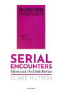 Serial Encounters: Ulysses and the Little Review