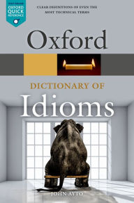 Title: Oxford Dictionary of Idioms, Author: John Ayto