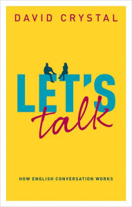 Title: Let's Talk: How English Conversation Works, Author: David Crystal