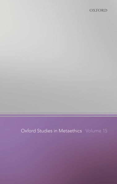 Oxford Studies in Metaethics Volume 15