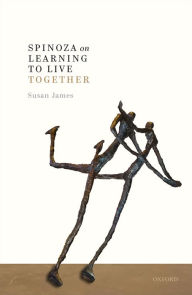 Title: Spinoza on Learning to Live Together, Author: Susan James