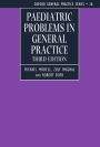 Paediatric Problems in General Practice / Edition 3