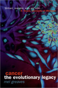 Cancer: The Evolutionary Legacy