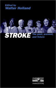 Stroke: The Past, Present and Future