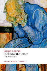 Title: The End of the Tether: and Other Stories, Author: Joseph Conrad