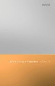 Title: Oxford Studies in Metaethics Volume 16, Author: Russ Shafer-Landau