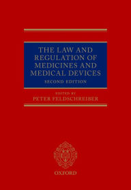 Title: The Law and Regulation of Medicines and Medical Devices, Author: Peter Feldschreiber