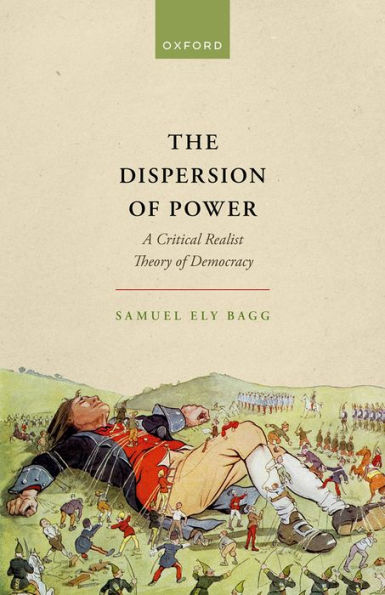 The Dispersion of Power: A Critical Realist Theory of Democracy