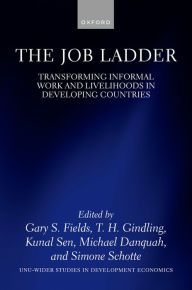 Title: The Job Ladder: Transforming Informal Work and Livelihoods in Developing Countries, Author: Gary S. Fields
