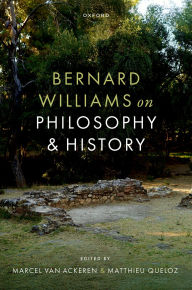 Title: Bernard Williams on Philosophy and History, Author: Marcel van Ackeren