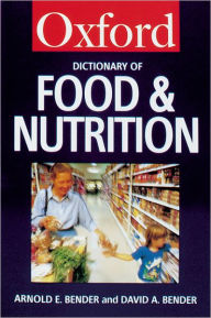 A Dictionary of Food and Nutrition