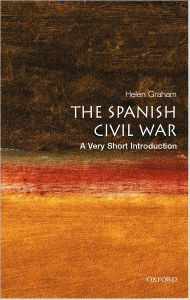 Title: The Spanish Civil War: A Very Short Introduction, Author: Helen Graham