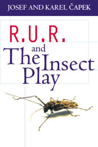 Title: R.U.R. and The Insect Play / Edition 1, Author: K. & J. Capek