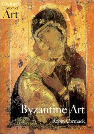 Title: Byzantine Art / Edition 1, Author: Robin Cormack