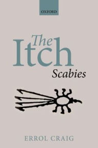 Title: The Itch: Scabies, Author: Errol Craig